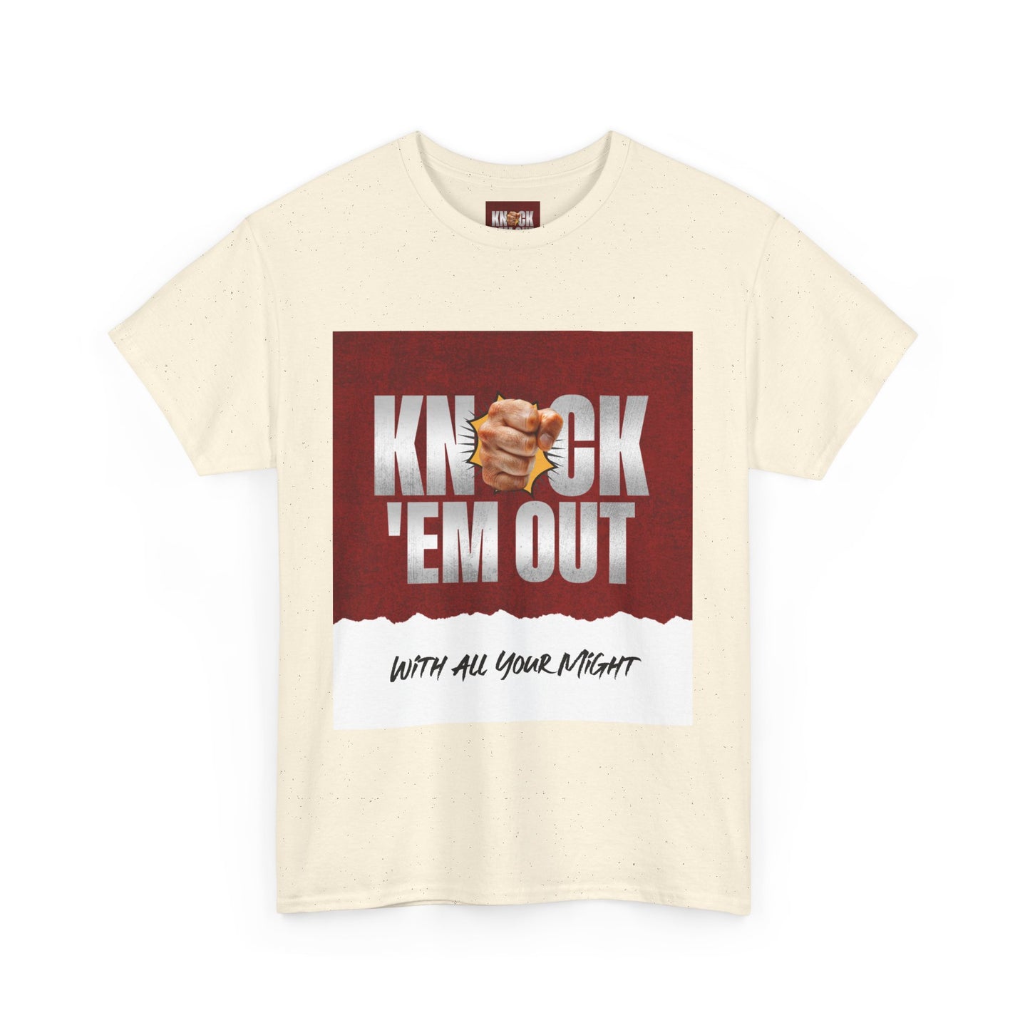 KNOCK 'EM OUT " With All Your Might " Unisex Cotton Tee