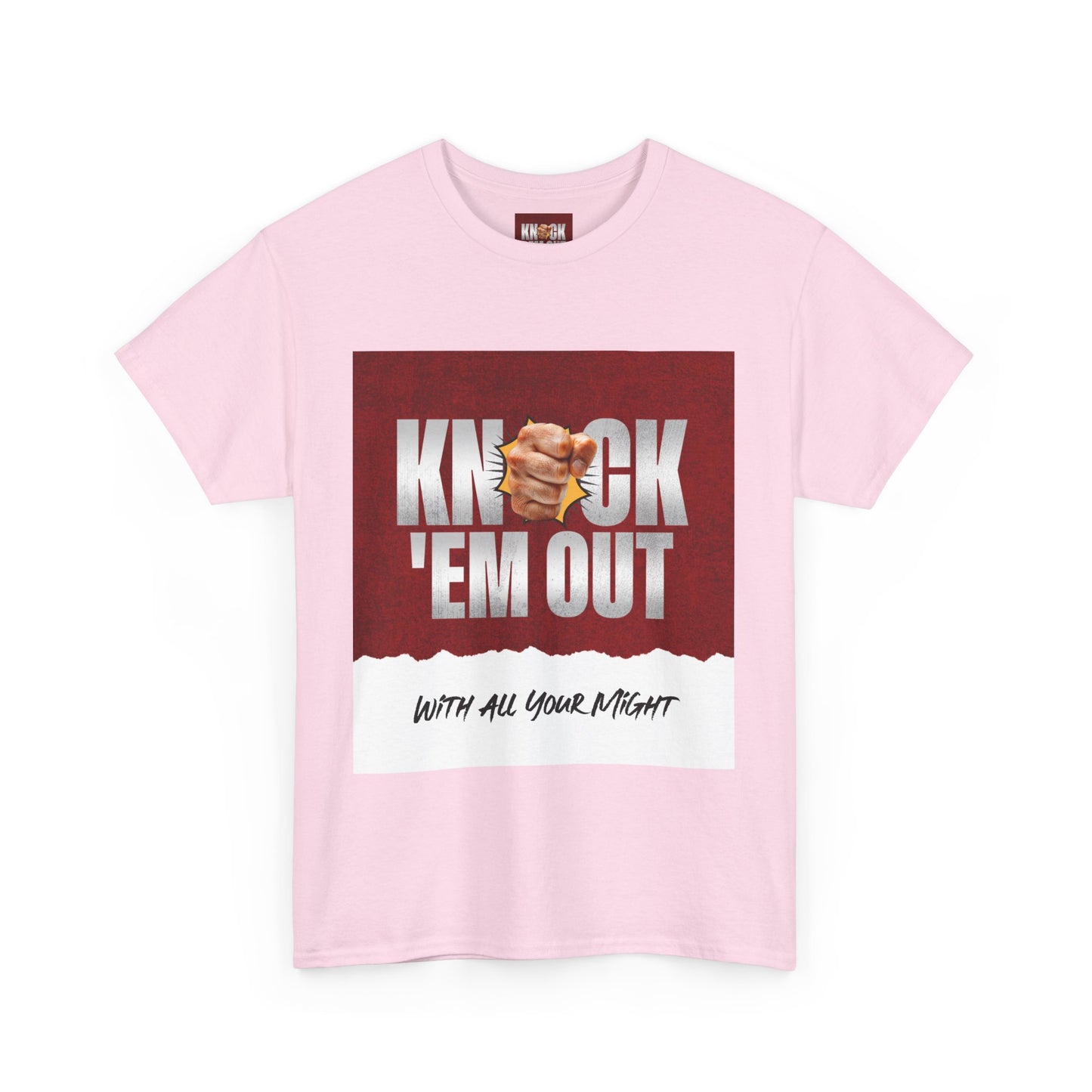KNOCK 'EM OUT " With All Your Might " Unisex Cotton Tee