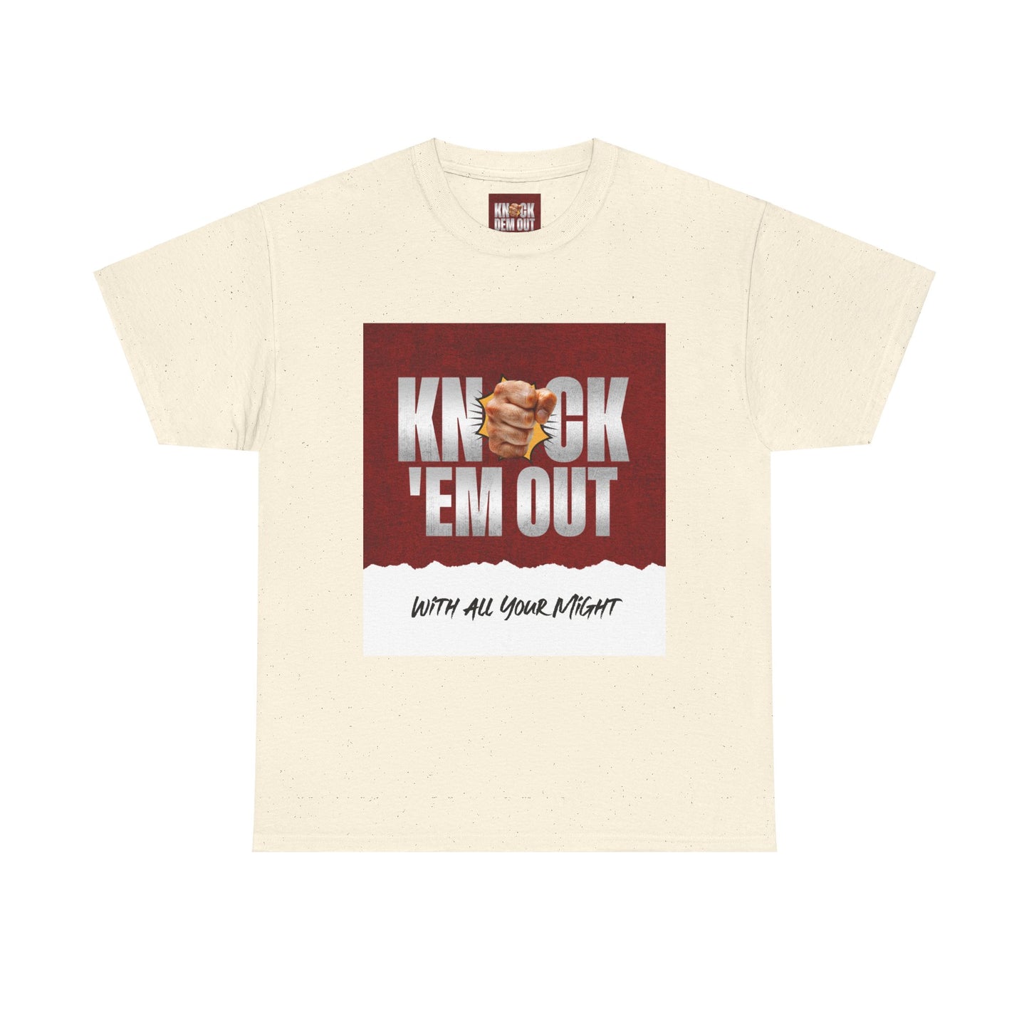 KNOCK 'EM OUT " With All Your Might " Unisex Cotton Tee