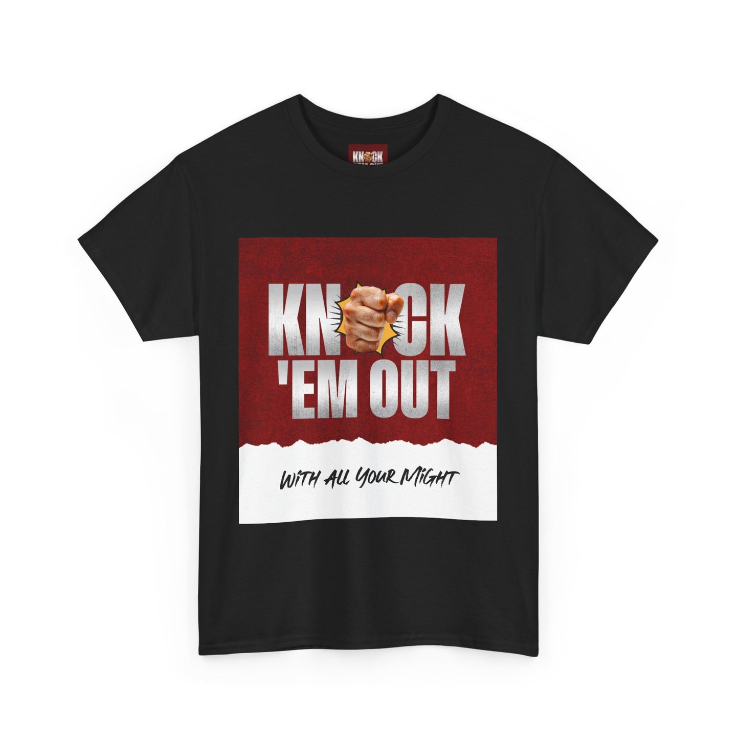 KNOCK 'EM OUT " With All Your Might " Unisex Cotton Tee